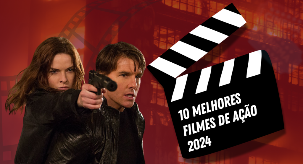 Personagem de Missão impossível um dos filmes de ação de 2024