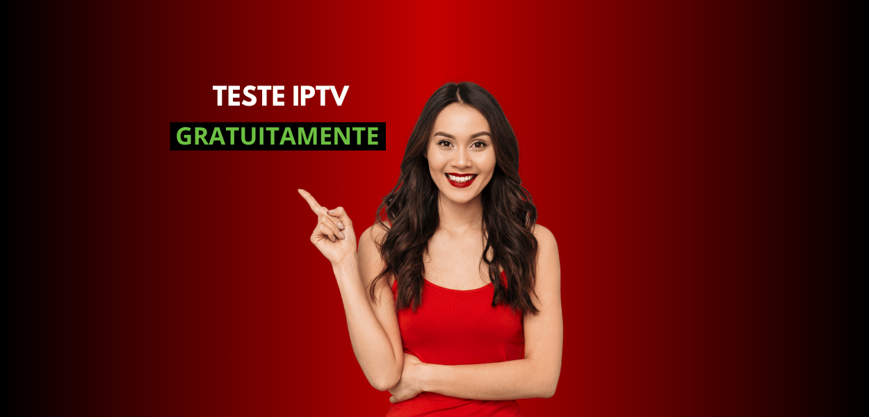 TESTE IPTV GRÁTIS