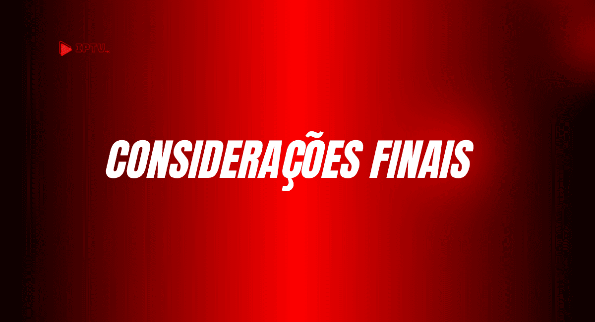 Considerações finais sobre o TiviMate IPTV Player – Blog IPTV